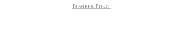 Bomber Pilot
